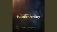 Future of Forestry - O Come O Come Emmanuel