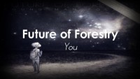Future of Forestry - You And I
